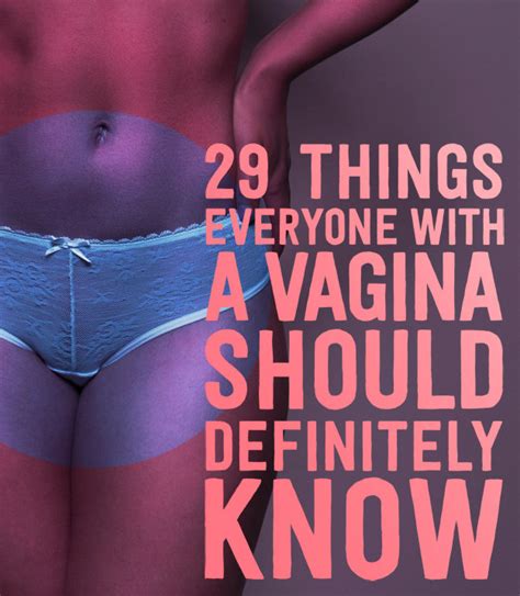 Things Everyone With A Vagina Should Definitely Know