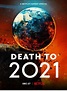 Death To 2021 - Filme 2021 - AdoroCinema