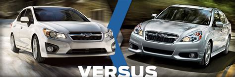 2014 Subaru Impreza Vs 2014 Subaru Legacy Model Comparison Torrance Ca