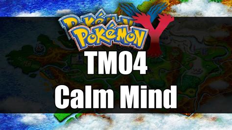 Pokemon Xandy Where To Get Tm04 Calm Mind Youtube