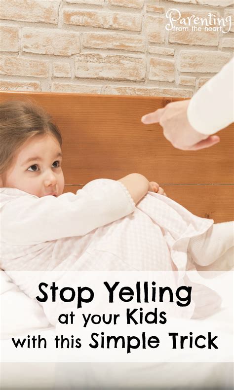 Stop Yelling At Your Kids With This Simple And Effective Strategy