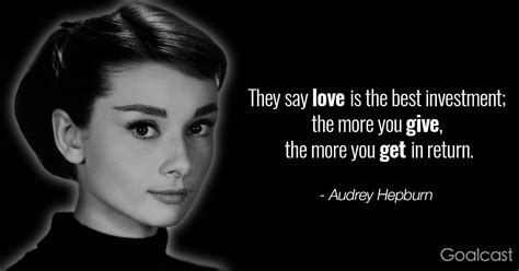 Audrey Hepburn Quotes Love Is The Best Investment Audrey Hepburn