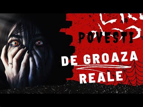 Povesti De Groaza Inspirate Din Fapte Reale Youtube