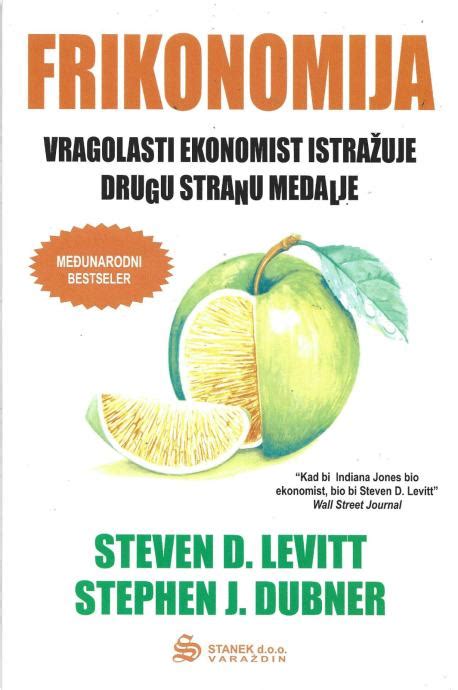 Frikonomija Steven D Levitt I Stephen J Dubner