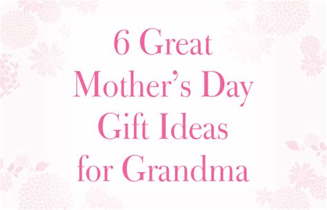 The best mother's day gifts for grandmothers all under $50, from retailers like amazon and personalized picks from etsy. 6 Great Mother's Day Gift Ideas for Grandma - Bradford ...