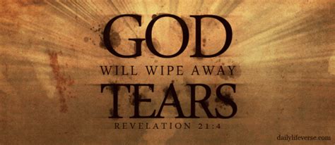 God Will Wipe Away All Tears Joy Of The Lord Love The Lord Bible