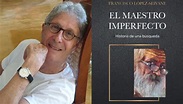 Francisco López-Seivane presenta su libro "El maestro Imperfecto ...