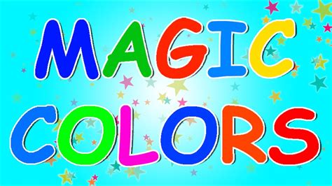 Magic Colors Learn Colors Videos For Children Kids Colors Youtube