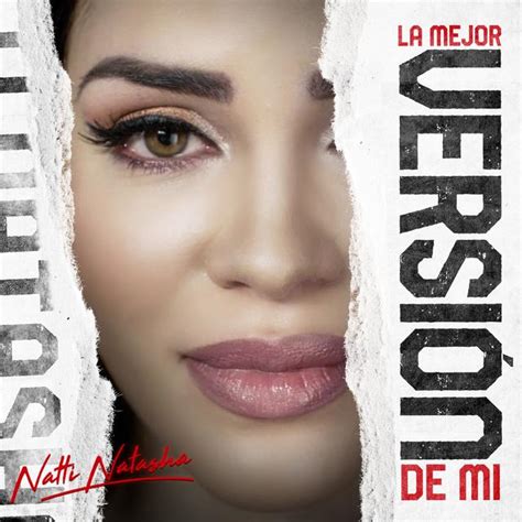 Natti Natasha La Mejor Versión De Mi 2019 Single La Web 2m