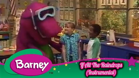 Barney If All The Raindrops Barney Goes To School Instrumental