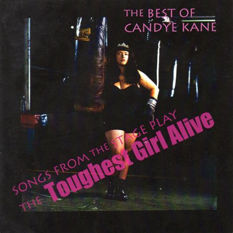 Candye Kane The Best Of Candye Kane Songs From The Stage Play The Toughest Girl Alive 2011
