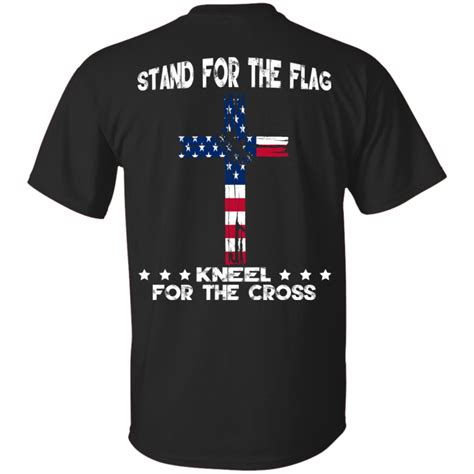 Stand For The Flag Kneel For The Cross T Shirt Back Design