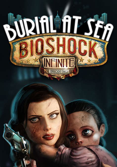 Bioshock Infinite Burial At Sea Episode 2 Clé Steam Acheter Et Télécharger Sur Pc