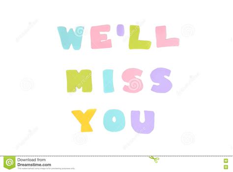 Bayan eberli biz dönene kadar burada bekler misiniz? We Will Miss You Text - Isolated Stock Image - Image of ...