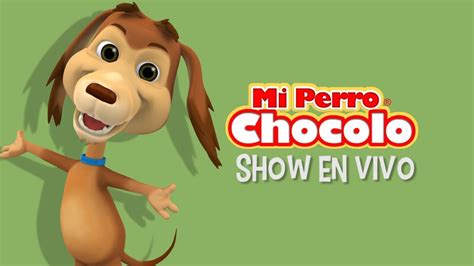 Mi Perro Chocolo El Monito Mayor Show En Vivo Canciones Infantiles
