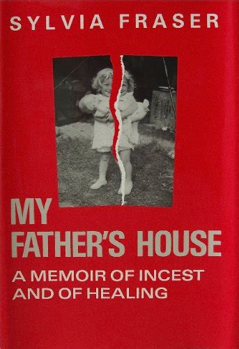 My Fathers House A Memoir Of Incest And Of Healing Memoir Of Incest And Healing Uk