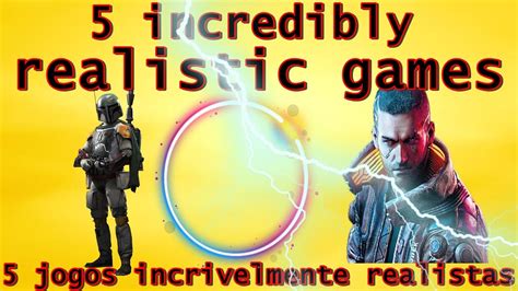 5 Incredibly Realistic Games Cinco Jogos Incrivelmente Realistas Youtube