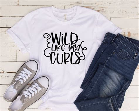 Wild Like My Curls Shirt T For Girlfriend Messy Hair Etsy