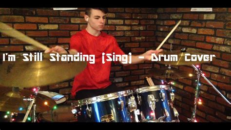 Im Still Standing Sing Drum Cover Youtube