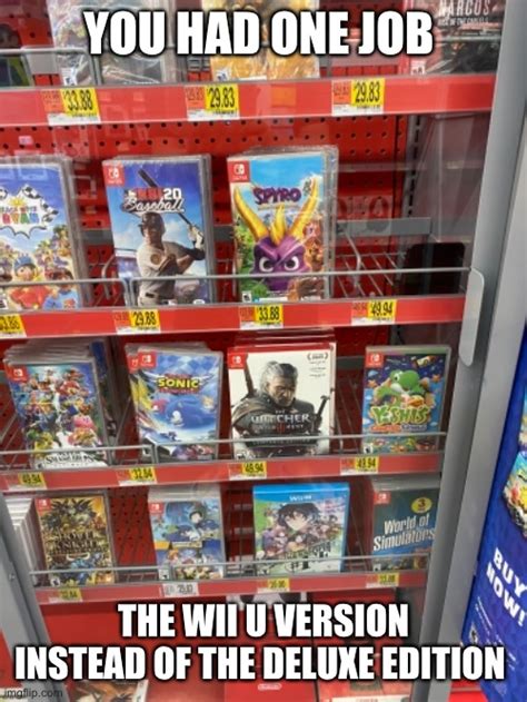 You Had One Job Nintendo Walmart Imgflip