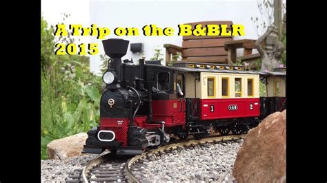 Lgb G Scale Garden Railway A Trip On The Bandblr Youtube