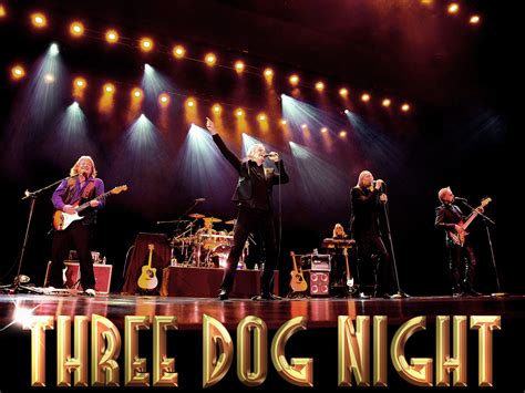 Band | Three Dog Night | Three dog night, Three dogs, Concert
