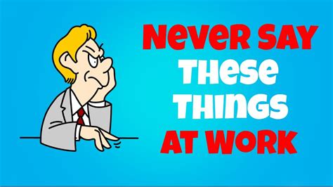 Things You Should Never Say At Work Youtube