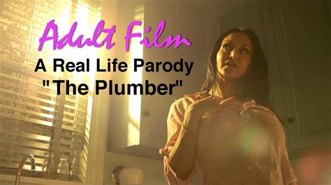 Adult Film A Real Life Parody The Plumber YouTube