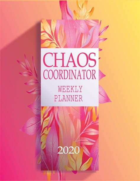Chaos Coordinator Weekly Planner 2020إ Weekly Planner 2020 Jan 1 2020 To Dec 31 2020 Weekly