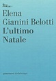 L' ultimo Natale - Elena Gianini Belotti - Libro - Nottetempo ...