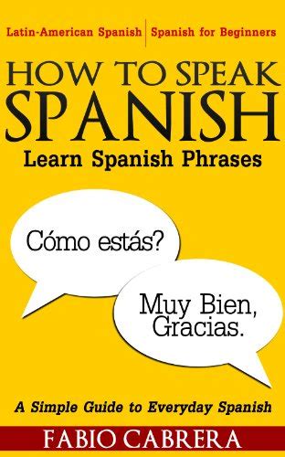 Amazon How To Speak Spanish Learn Spanish Phrases English Edition [kindle Edition] By
