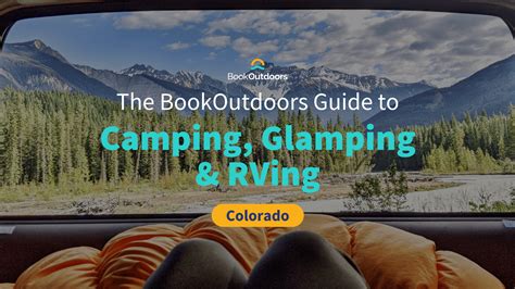Ultimate Guide To Camping In Colorado Bookoutdoors