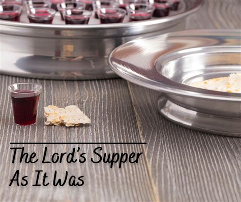 The Lords Supper As It Was Grace Evangelical Society