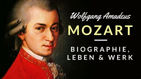 Mozart Biographie Sein Leben Und Werk YouTube