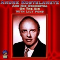 On the Air with Lily Pons, Andre Kostelanetz and His Orchestra | CD ...