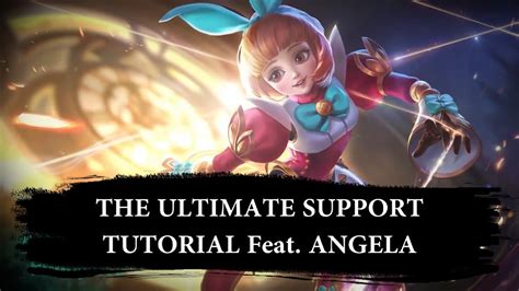 The Ultimate Support Angela Tutorial Mobile Legends Bang Bang Youtube