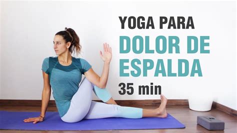 Yoga Para Aliviar El Dolor De Espalda Mant N Una Espalda Sana Fuerte Y Sin Dolor Anabel