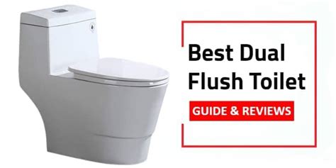 Best Dual Flush Toilet Of 2023 Pick The Most Powerful Flushing System