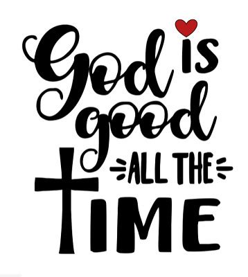 God is good, all the time. God is Good All The Time permanent vinyl decal Bible verse ...