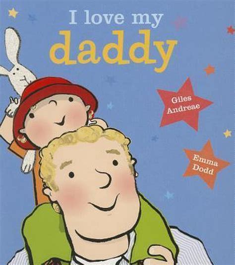 I Love My Daddy Board Book Giles Andreae 9781423199700 Boeken