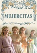 Mujercitas - Ver la serie online completas en español