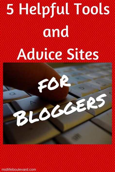 5 Helpful Tools And Advice Sites For Bloggers Cool Tools Helpful Blog