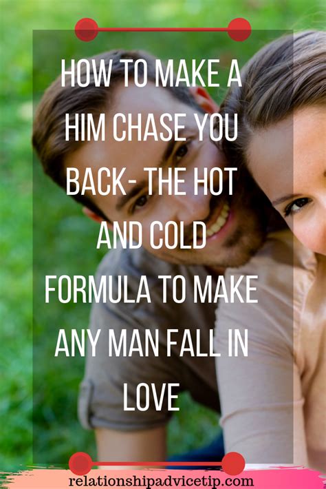 how to make him chase you with images make him chase you excited about life what men want