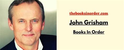 Complete List Of John Grisham Books In Order John Grisham Books In