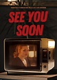 See You Soon - Película 2022 - Cine.com