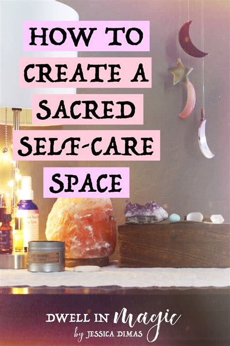 How To Create A Sacred Self Care Space Jessica Dimas