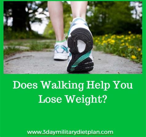 Does Walking Help You Lose Weight The 3 Day Military Diet