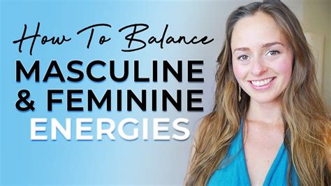 How To Balance Masculine And Feminine Energies Collective Energy