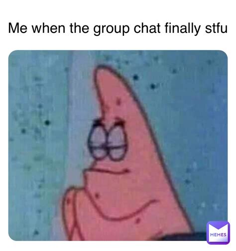 Me When The Group Chat Finally Stfu Rhodewastaken Memes