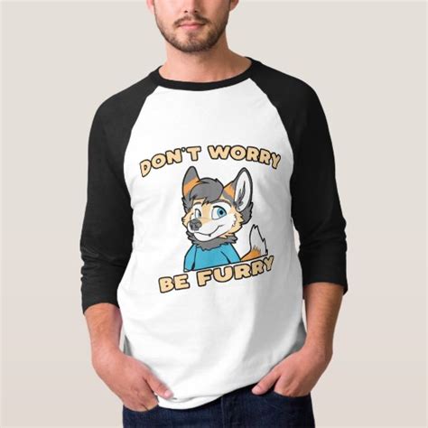 Dont Worry Be Furry Furry Fandom Fursuit T T Shirt